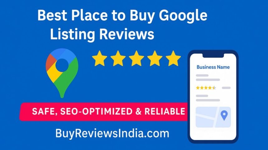 Best Place to Buy Google Listing Reviews