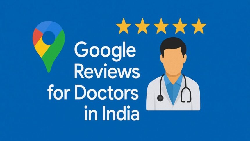 Buy Google Reviews for Doctors in India