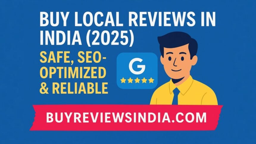 Buy Local Reviews in India