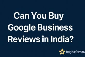 Can You Buy Google Business Reviews in India