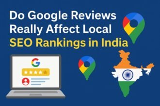 Do Google Reviews Really Affect Local SEO Rankings in India