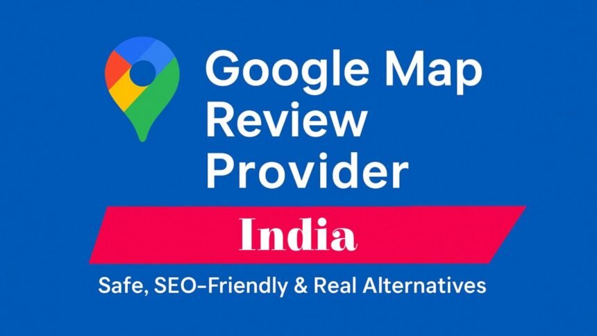 Google Map Review Provider India