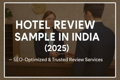 Hotel Review Sample in India