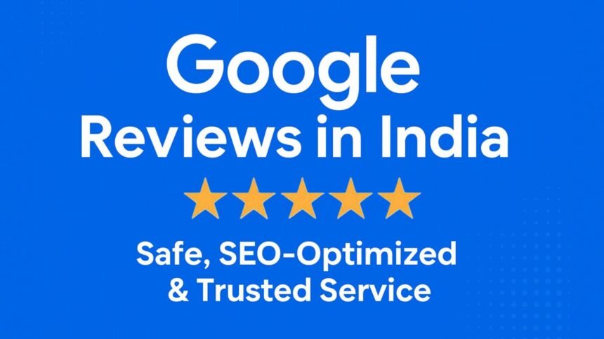 Purchase Google Reviews in India