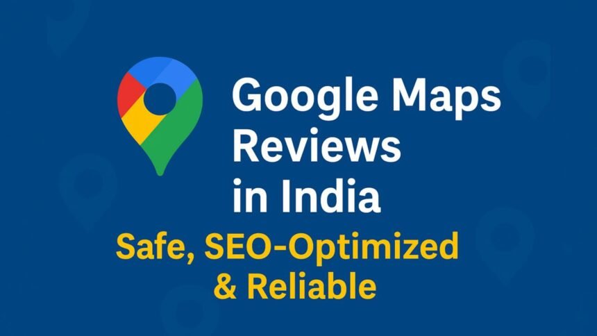 Buy Google Maps reviews in India